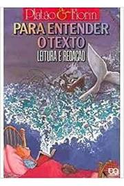 Para Entender o Texto Leitura e Redação - José Luiz Fiorin; Francisco Platão Savioli