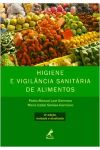 Higiene e Vigilância Sanitária de Alimentos - 4ª Edição / Pedro Manuel Leal Germano / Maria Izabel Simões