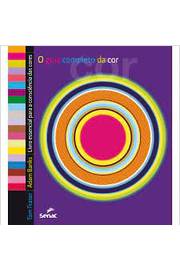 O Guia Completo da Cor 2ª Edição - Tom Fraser; Adam Banks