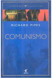 O Comunismo - Richard Pipes