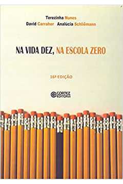 Na Vida Dez, na Escola Zero - 16ª Edição / Terezinha Nunes e Outros