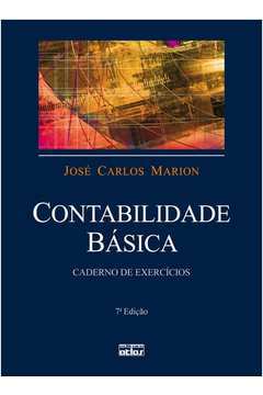 Contabilidade Básica: Caderno de Exercícios 7ª Edição - José Carlos Marion