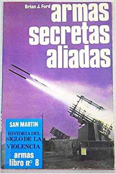 Armas Secretas Aliadas / Brian J. Ford