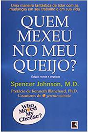 Quem Mexeu no Meu Queijo? - 32ª Edição/ Spencer Johnson