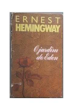 O Jadim do Éden /  Ernest Hemingwai