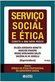 Serviço Social e ética Convite a uma Nova Praxis ( Novo )/ Dilseia Adeodata Bonetti e Outros