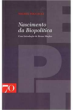 Nascimento da Biopolítica (novo) / Michel Foucault