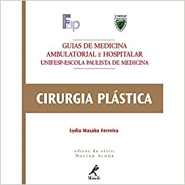 Guia de Cirurgia Plástica / Lydia Masako Ferreira