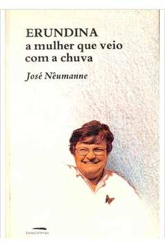 Erundina: a Mulher Que Veio Com a Chuva - José Nêumanne