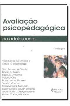 Avaliação Psicopedagógica do Adolescente 14ª Edição - Vera Barros de Oliveira; Nádia Aparecida Bossa