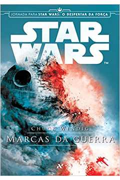 Star Wars - Marcas da Guerra: 1º da Trilogia Aftermath / Chuck Wendig