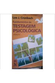 Fundamentos da Testagem Psicológica 5ª Edição - Lee J. Cronbach