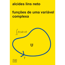 Funções de uma Variável Complexa - Alcides Lins Neto