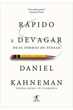 Rápido e Devagar: Duas Formas de Pensar (novo) / Daniel Kahneman
