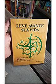 Leve Avante Sua Vida ´- Masaharu Taniguchi