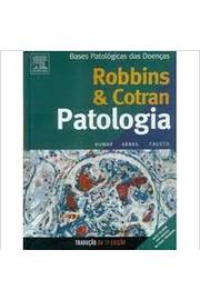 Robbins e Cotran: Patologia: Bases Patológicas das Doenças 7ªed. - V. Kumar; A. Abbas; N. Fausto