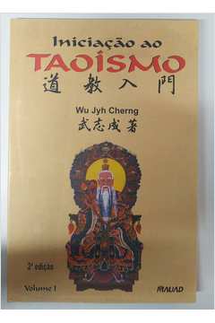 Iniciação ao Taoísmo- Volume 1- 2ª Edição