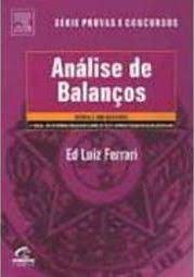 Análise de Balanços: Teoria e 300 Questões- 2ª Edição - Ed Luiz Ferrari
