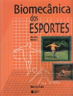 Biomecânica dos Esportes: um Guia Prático  - Gerry Carr