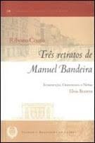 Três Retratos de Manuel Bandeira- Volume 18. Coleção Austregésilo - Ribeiro Couto