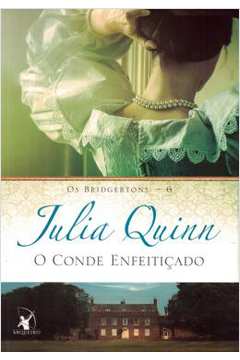 O Conde Enfeitiçado- Bridgerton Livro 6 - JULIA QUINN
