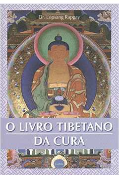 O Livro Tibetano da Cura - Lobsang Rapgay