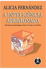 A Inteligência Aprisionada / Alicia Fernández