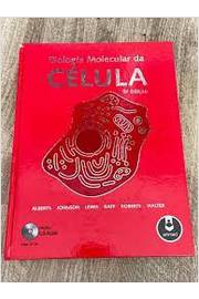 Biologia Molecular da Célula 5ª Edição - Alberts; Johnson; Lewis; Raff; Roberts