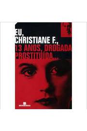 Eu, Christiane F. 13 Anos, Drogada , Prostituída