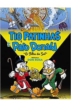 Tio Patinhas e Pato Donald. Biblioteca Don Rosa. o Filho do Sol/ Don Rosa