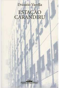 Estação Carandiru - Drauzio Varella