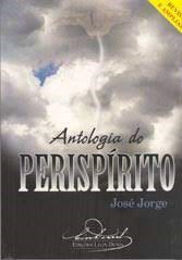 Antologia do Perispírito - José Jorge