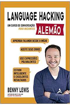 Language Hacking - Alemão: um Curso de Conversação... (novo) - Benny Lewis