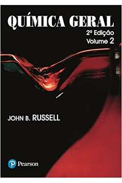 Química Geral: Volume 2 - 2ª Edição - John B. Russell
