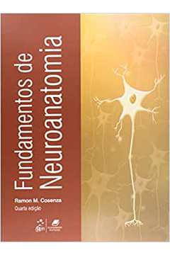 Fundamentos de Neuroanatomia 4ª Edição - Ramon M. Cosenza