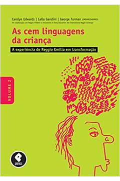 As Cem Linguagens da Criança: Volume 2:...(novo) / Carolyn Edwards; Lella Gandini; George Forman