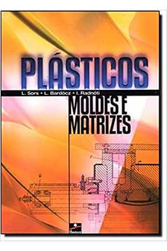 Plásticos Moldes e Matrizes / László Sors; László Bardócz; István Radnóti