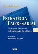 Estratégia Empresarial - 6ª Edição / Agricola Bethlem