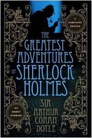 The Greatest Adventures of Sherlock Holmes - 4 Complete Novels - Sir Arthur Conan Doyle