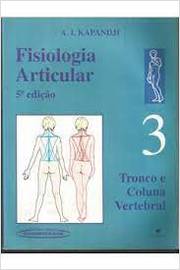 Fisiologia Articular 3- Tronco e Coluna Vertebral 5ª Edição