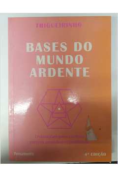 Bases do Mundo Ardente 4ª Edição - Trigueirinho
