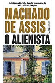 O Alienista - Machado de Assis
