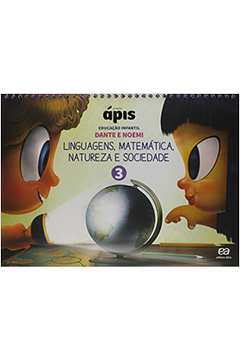 Projeto Ápis - Educação Infantil - Volume 3: Linguagens... (novo) -  Luiz Roberto Dante ; Noemi Bianchini
