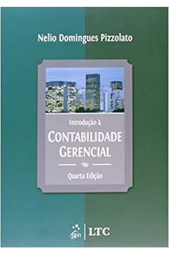 Introdução á Contabilidade Gerencial- Quarta EdiçãoIntrodução á Contabilidade Gerencial- Quarta Edição - Nelio Domingues