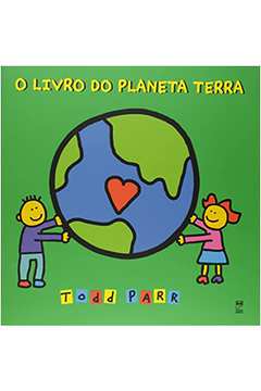 O Livro do Planeta Terra (novo)  - Todd Parr