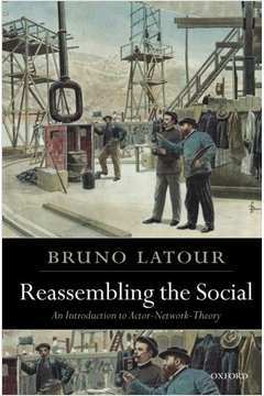 Reassembling the Social - Bruno Latour