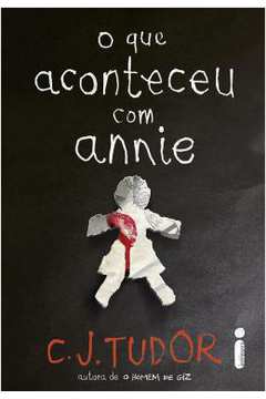 O Que Aconteceu Com Annie ( Novo )- C. J. Tudor