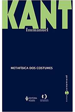Metafísica dos Costumes (novo) - Immanuel Kant