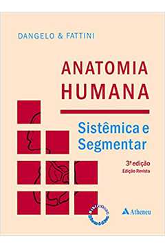 Anatomia Humana Sistêmica e Segmentar (novo) - José Geraldo Dângelo ; Carlo Américo Fattini
