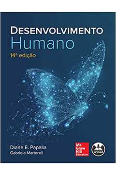 Desenvolvimento Humano - 14ª Edição ( Novo ) - Diane E. Papalia / Gabriela Martorell